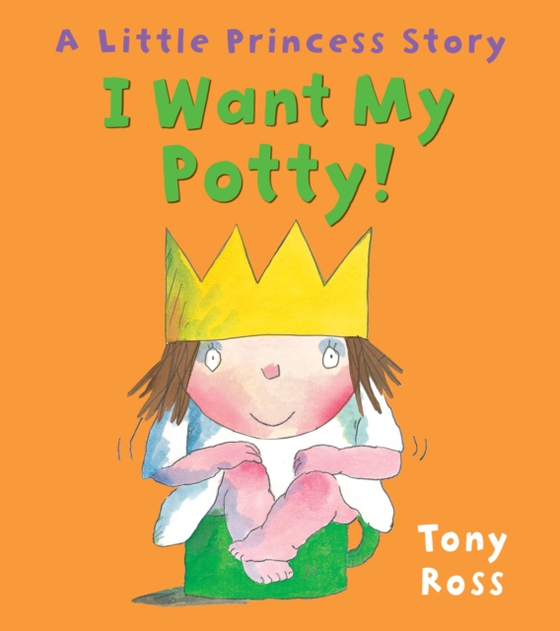 I Want My Potty! (e-bog) af Ross, Tony