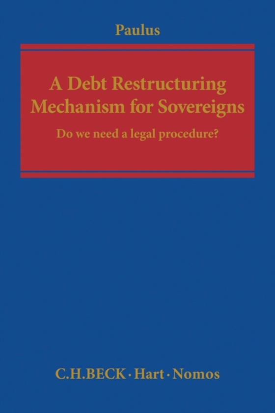 Debt Restructuring Mechanism for Sovereigns (e-bog) af Christoph G Paulus, Paulus