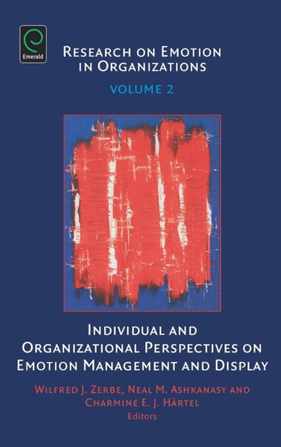 Individual and Organizational Perspectives on Emotion Management and Display (e-bog) af -