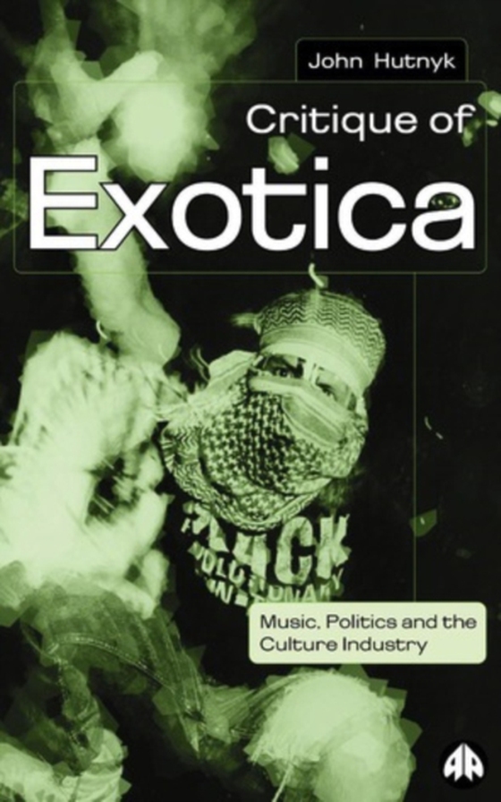 Critique of Exotica (e-bog) af Hutnyk, John