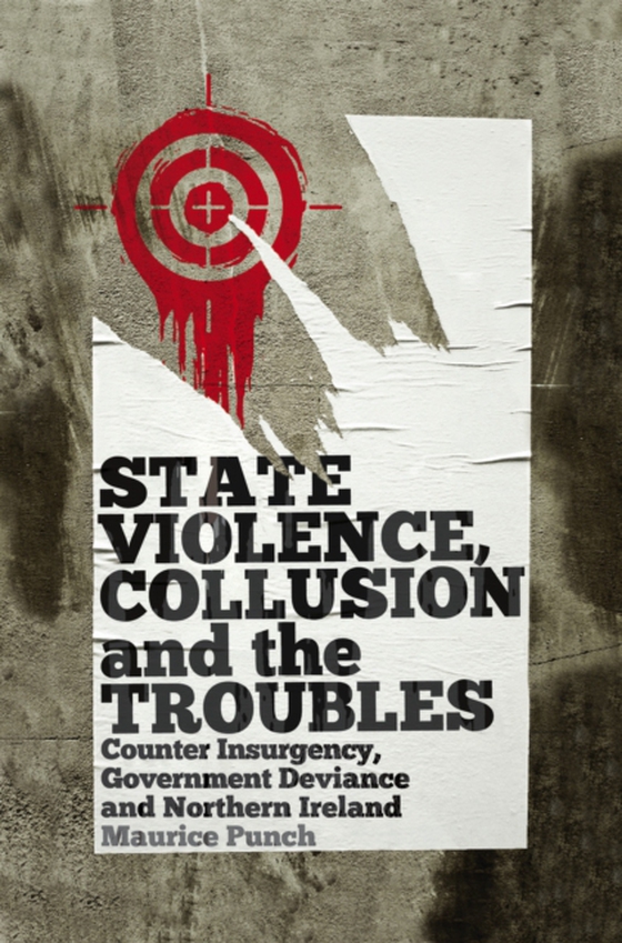 State Violence, Collusion and the Troubles (e-bog) af Punch, Maurice