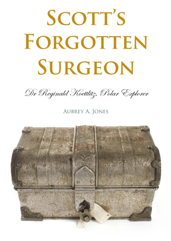 Scott's Forgotten Surgeon (e-bog) af Jones, Aubrey A.