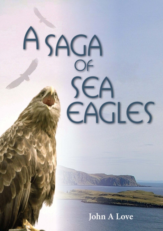 Saga of Sea Eagles (e-bog) af Love, John A