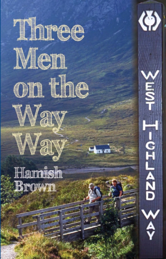 Three Men on the Way Way (e-bog) af Brown, Hamish M.