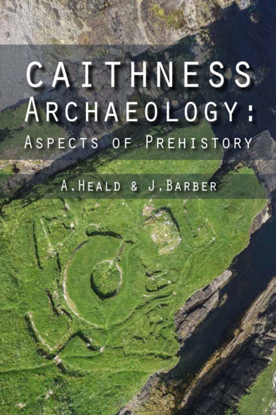 Caithness Archaeology (e-bog) af Barber, J