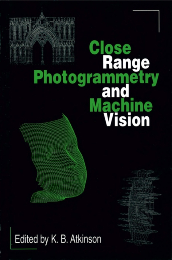 Close Range Photogrammetry and Machine Vision (e-bog) af -