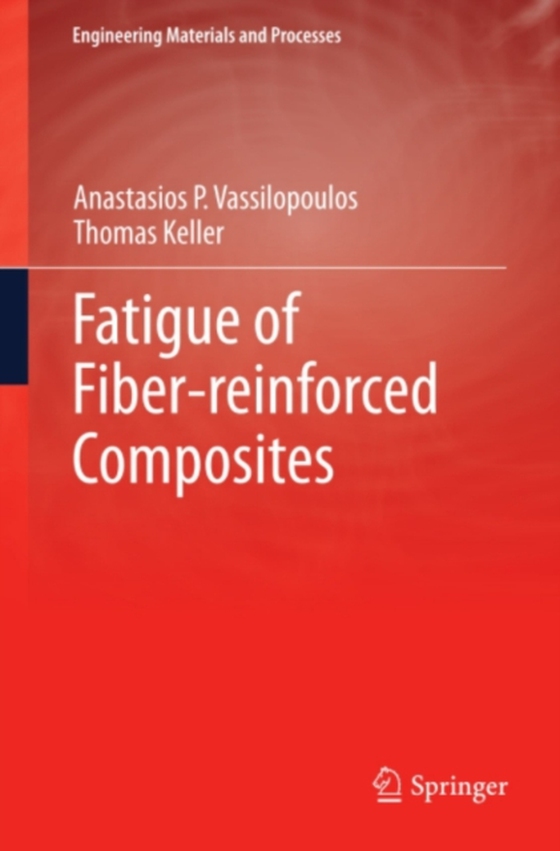 Fatigue of Fiber-reinforced Composites (e-bog) af Keller, Thomas