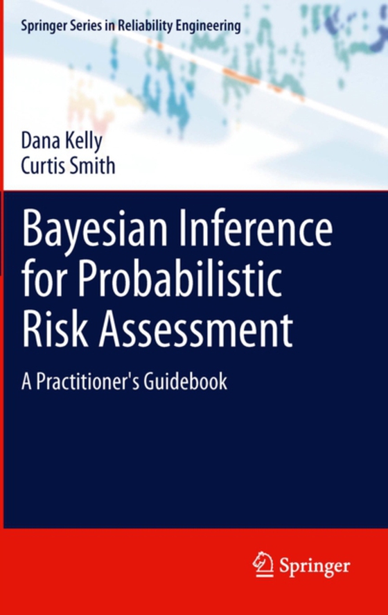 Bayesian Inference for Probabilistic Risk Assessment (e-bog) af Smith, Curtis