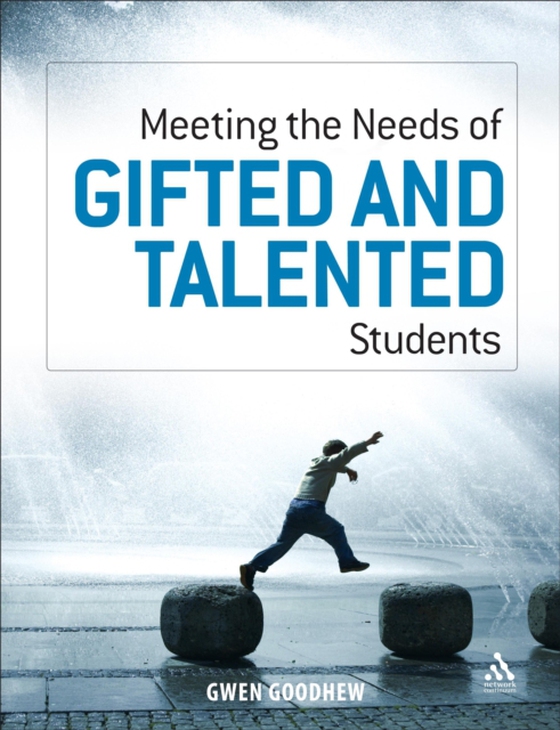 Meeting the Needs of Gifted and Talented Students (e-bog) af Gwen Goodhew, Goodhew