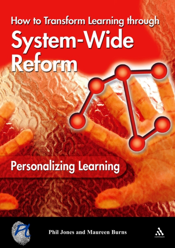 Personalizing Learning: How to Transform Learning Through System-Wide Reform (e-bog) af Maureen Burns, Burns