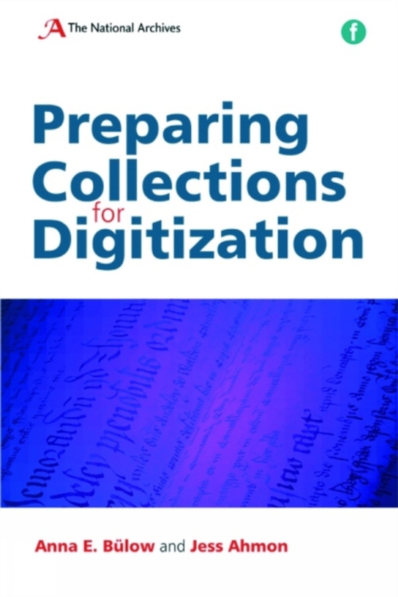 Preparing Collections for Digitization (e-bog) af Ahmon, Jess
