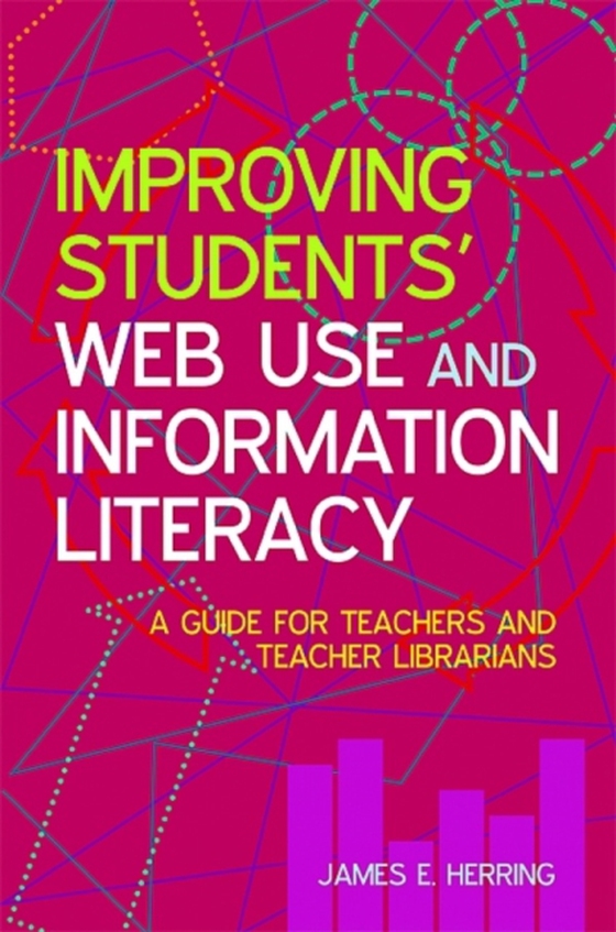 Improving Students' Web Use and Information Literacy (e-bog) af Herring, James E.