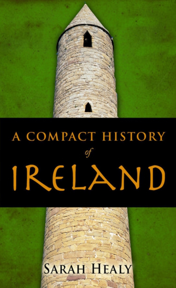 Compact History Of Ireland (e-bog) af Healy, Sarah