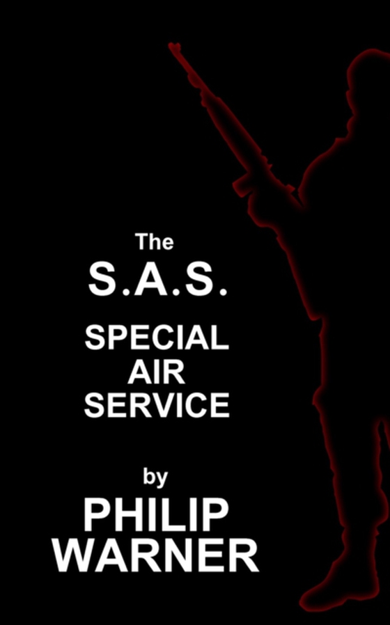 S.A.S. - The Special Air Service (e-bog) af Phillip  Warner