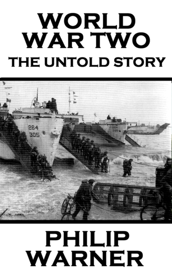 World War Two - The Untold Story (e-bog) af Phillip Warner