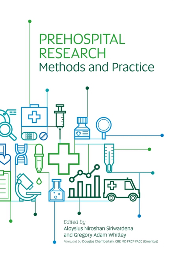 Prehospital Research Methods and Practice (e-bog) af Whitley, Gregory Adam