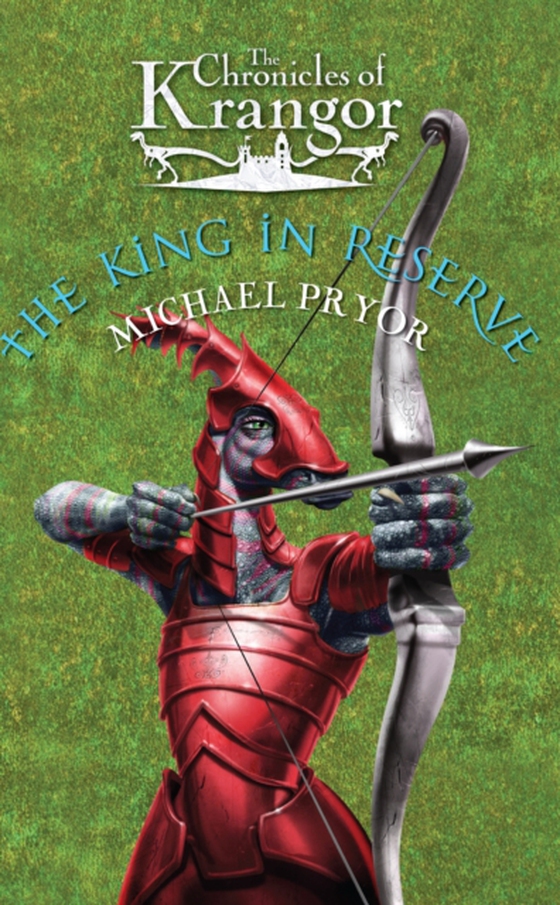 Chronicles Of Krangor 3: The King In Reserve (e-bog) af Pryor, Michael
