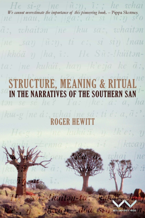 Structure, Meaning and Ritual in the Narratives of the Southern San (e-bog) af Hewitt, Roger