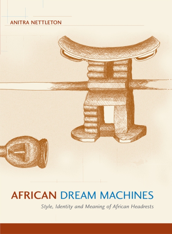 African Dream Machines (e-bog) af Nettleton, Anitra