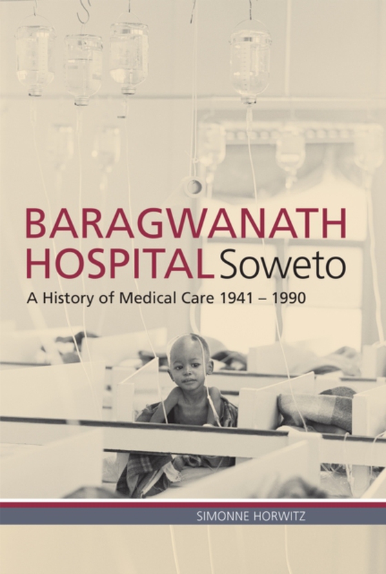 Baragwanath Hospital, Soweto (e-bog) af Horwitz, Simonne