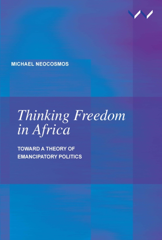 Thinking Freedom in Africa (e-bog) af Neocosmos, Michael