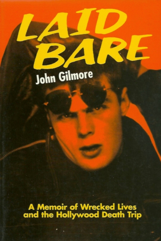 Laid Bare (e-bog) af Gilmore, John