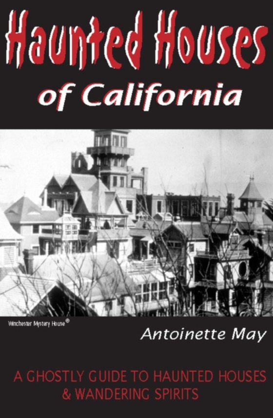 Haunted Houses of California (e-bog) af May, Antoinette