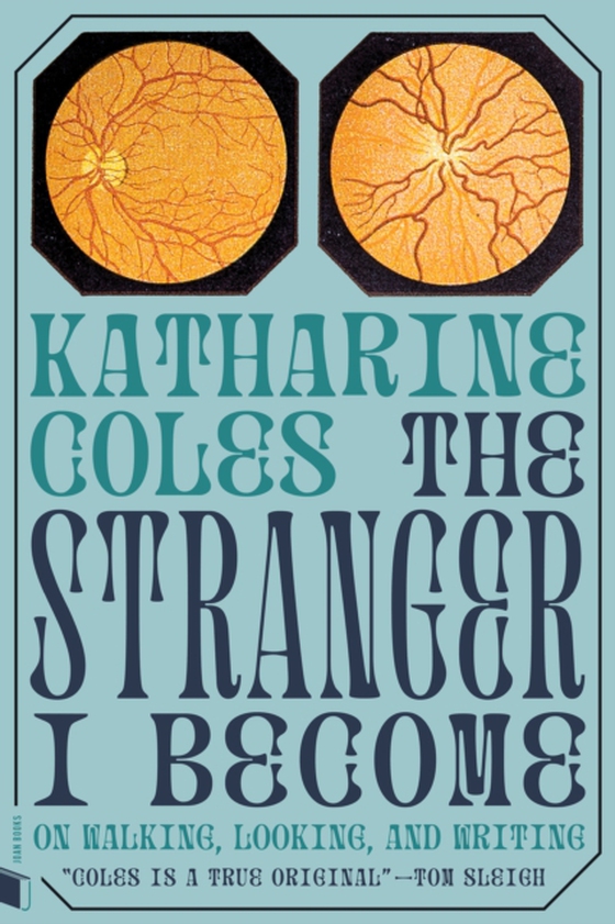 Stranger I Become (e-bog) af Coles, Katharine