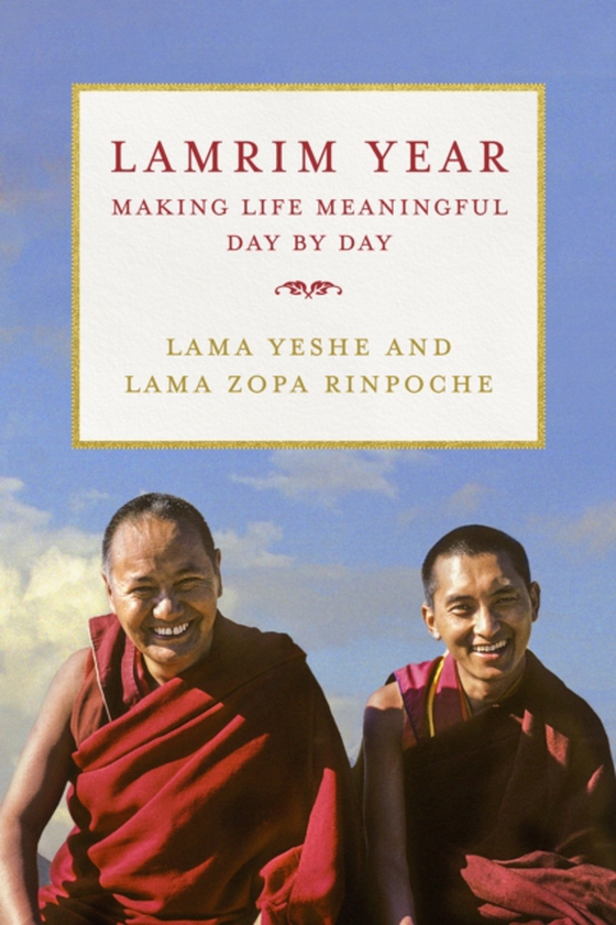 Lamrim Year: Making Life Meaningful Day by Day (e-bog) af Rinpoche, Lama Zopa