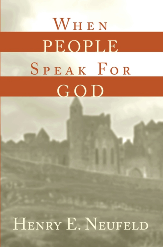 When People Speak for God (e-bog) af Neufeld, Henry E.