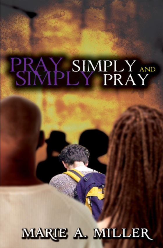 Pray Simply-Simply Pray (e-bog) af Miller, Marie A