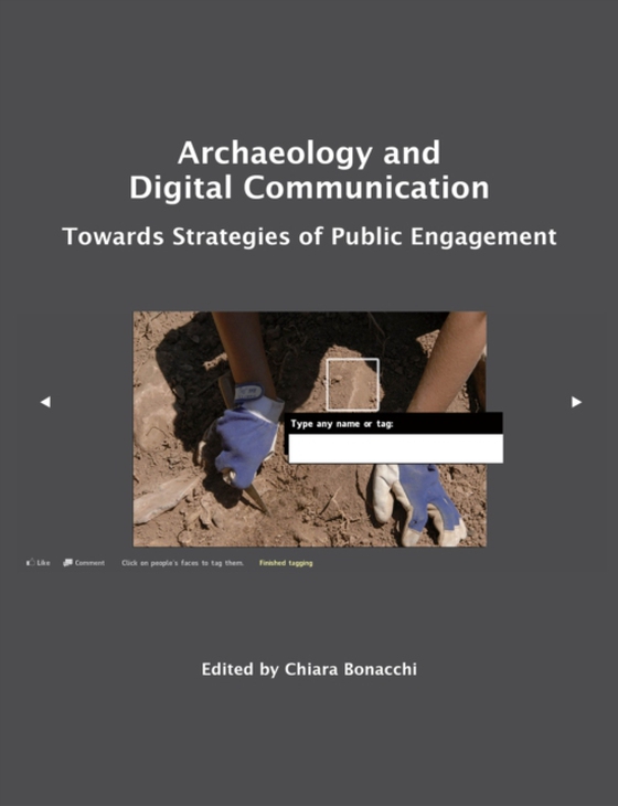 Archaeology and Digital Communication (e-bog) af -