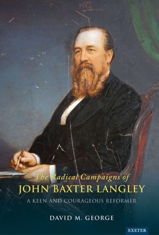 Radical Campaigns of John Baxter Langley (e-bog) af George, David