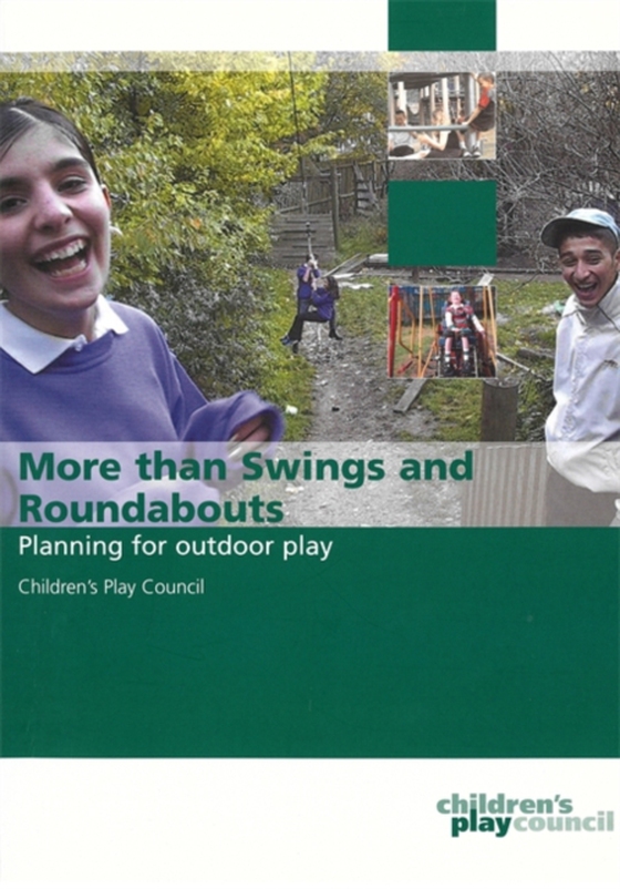 More than Swings and Roundabouts (e-bog) af Council, Children's Play