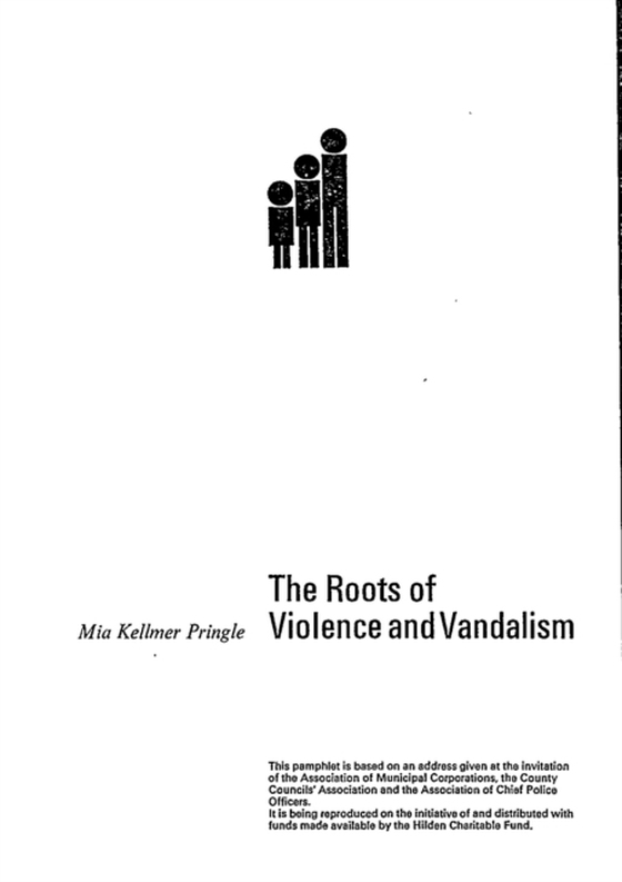 Roots of Violence and Vandalism (e-bog) af Pringle, Mia Kellmer