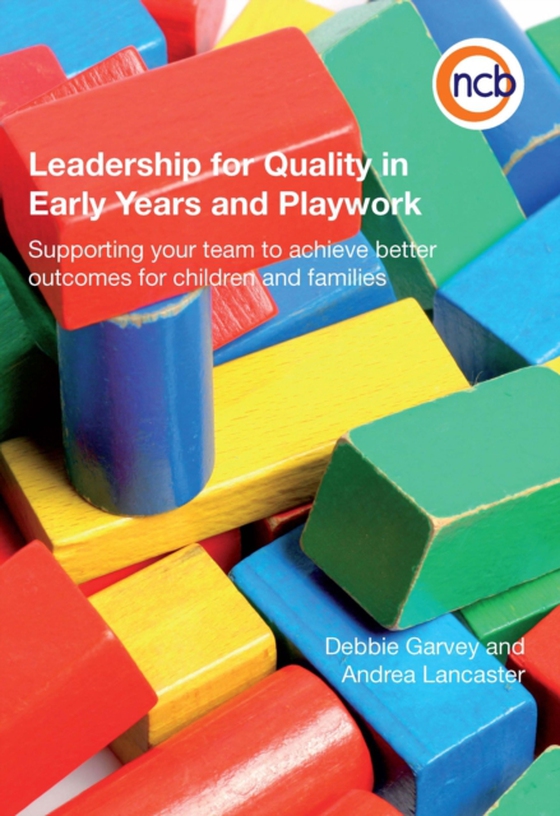 Leadership for Quality in Early Years and Playwork (e-bog) af Garvey, Debbie