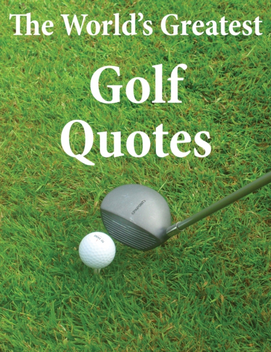 World's Greatest Golf Quotes (e-bog) af Catriona Crombie