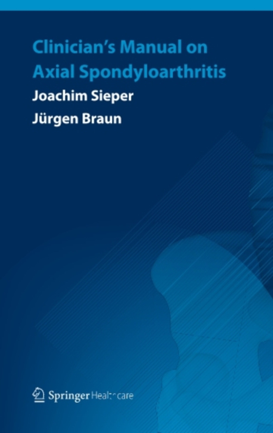 Clinician's Manual on Axial Spondyloarthritis (e-bog) af Braun, Jurgen