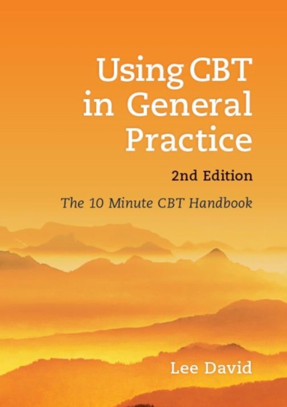 Using CBT in General Practice (e-bog) af David, Lee