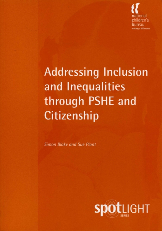 Addressing Inclusion and Inequalities through PSHE and Citizenship (e-bog) af Plant, Sue