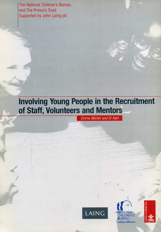 Involving Young People in the Recruitment of Staff, Volunteers and Mentors (e-bog) af Michel, Emma