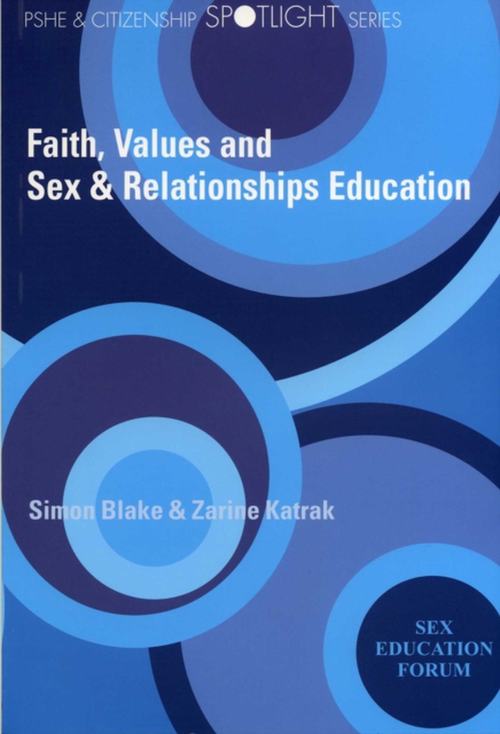 Faith, Values and Sex & Relationships Education (e-bog) af Katrak, Zarine