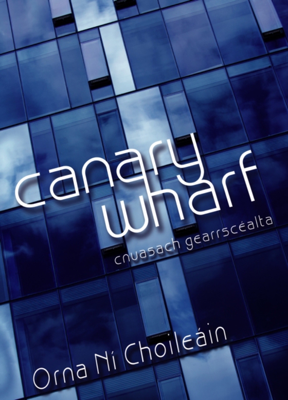 Canary Wharf (e-bog) af Orna Ni Choileain