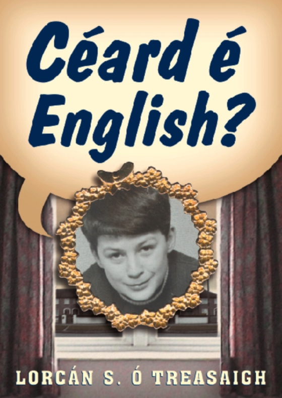 Ceard E English? (e-bog) af Lorcan S. O Treasaigh