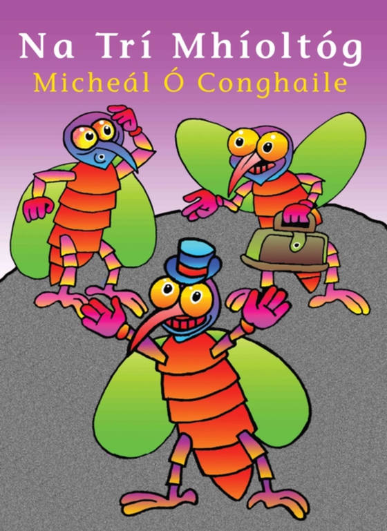 Na Trí Mhíoltóg (e-bog) af Micheal  O Conghaile