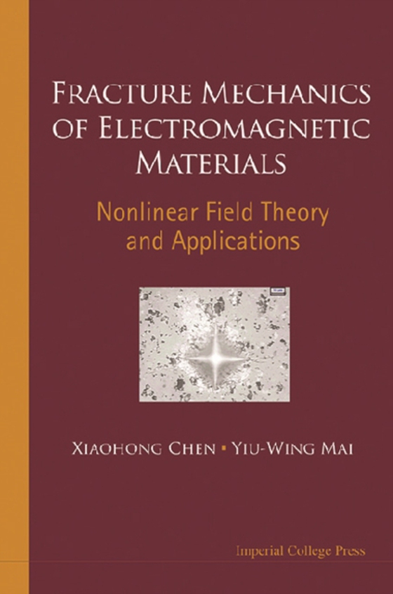 Fracture Mechanics Of Electromagnetic Materials: Nonlinear Field Theory And Applications (e-bog) af Yiu-wing Mai, Mai