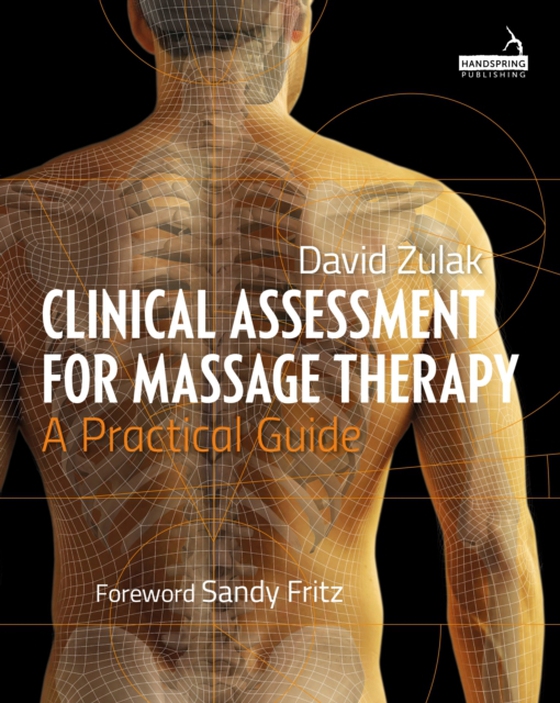Clinical Assessment For Massage Therapy (e-bog) af Zulak, David