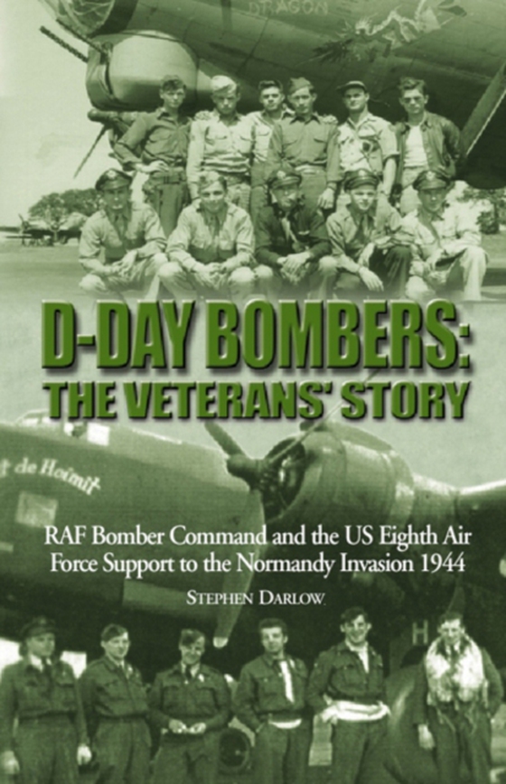 D-Day Bombers: The Veterans' Story (e-bog) af Steve Darlow, Darlow