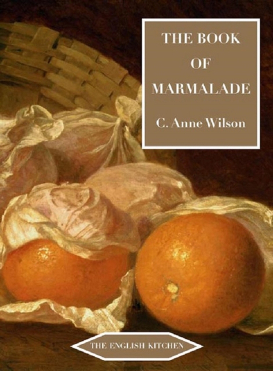Book of Marmalade (e-bog) af Wilson, C. Anne