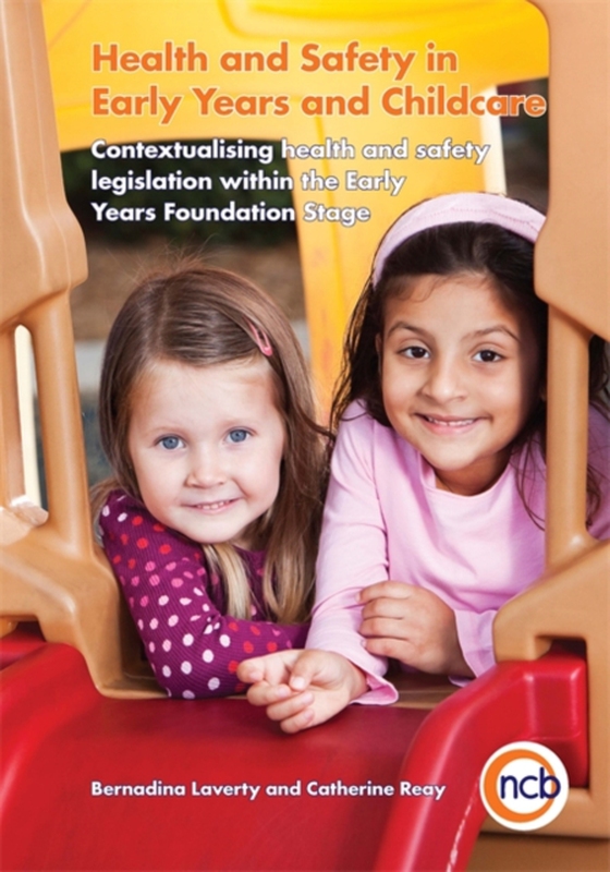 Health and Safety in Early Years and Childcare (e-bog) af Reay, Catherine